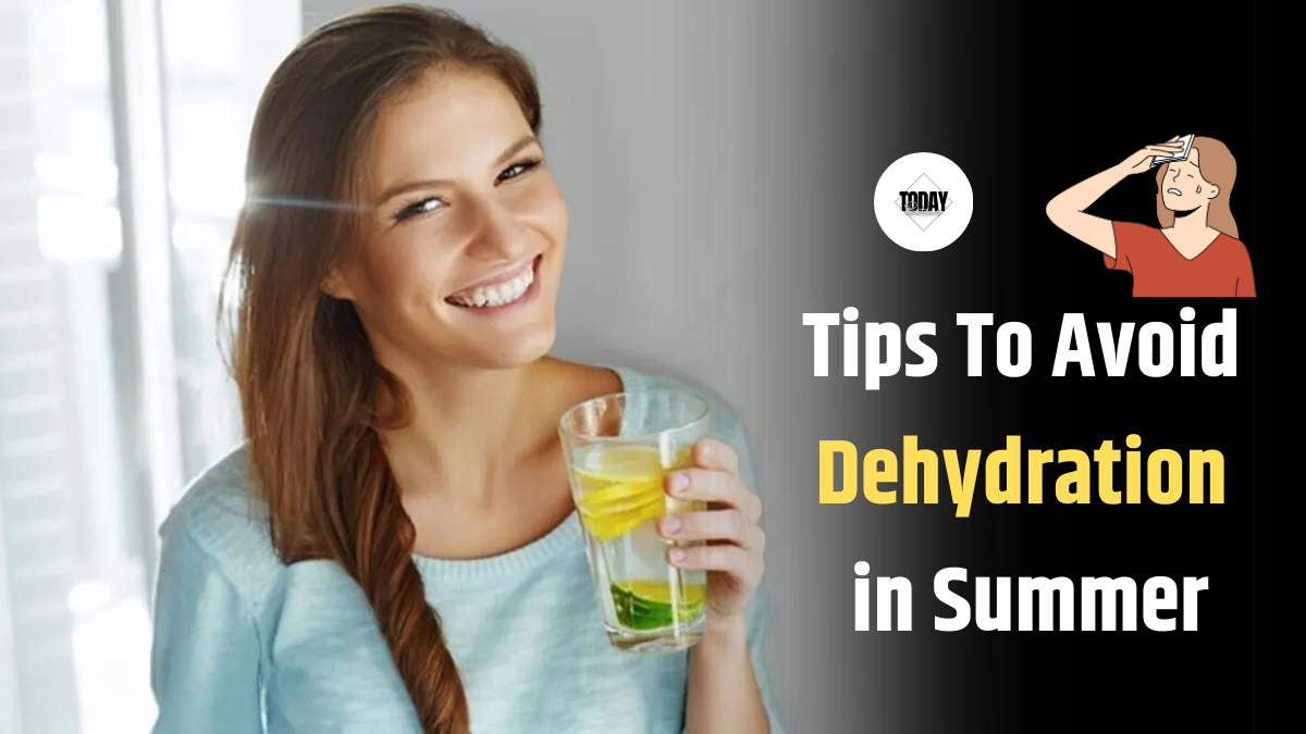 Tips To Avoid Dehydration in Summer